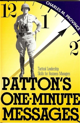 Patton's One Minute Messages: Tactical Leadership Skills for Business Managers