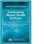 Confronting Mental Health Evidence, A Practical Plan to Examine Reliability and Experts in Family Law, Second Edition