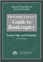 The Family Lawyer's Guide to Bankruptcy: Forms, Tips, and Strategies, Fourth Edition