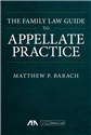The Family Law Guide to Appellate Practice
