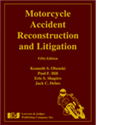 Motorcycle Accident Reconstruction and Litigation, Fifth Edition