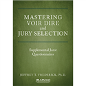 Mastering Voir Dire and Jury Selection: Supplemental Juror Questionnaires