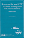 Snowmobile and ATV Accident Investigation and Reconstruction, Second Edition