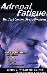 Adrenal Fatigue, The 21st Century Stress Syndrome
