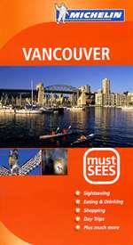 Vancouver, British Columbia, Must See Guide by Michelin Maps and Guides [no longer available]