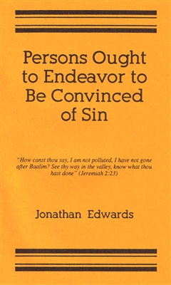 Persons Ought to Endeavor to Be Convinced of Sin