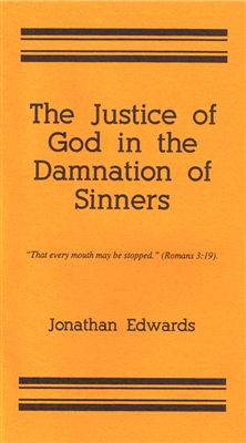 The Justice of God in the Damnation of Sinners