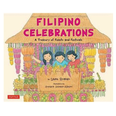 Filipino Celebrations: A Treasury of Feasts and Festivals