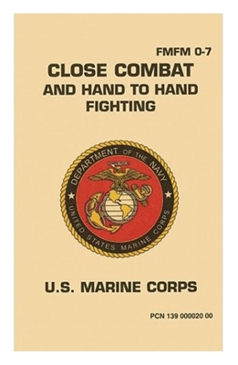 U.S. Marine Corps, Close Combat and Hand To Hand Fighting, FMFM 0-7 USMC