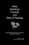 More Weddings, Funerals and Rites