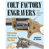 Colt Factory Engravers of the 19th Century  Houze