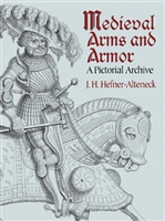 Medieval Arms and Armour. A pictorial archive. Hefner-Alteneck