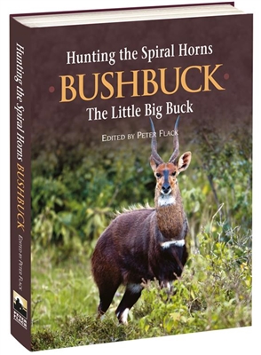 HUNTING THE SPIRAL HORNS - BUSHBUCK.  The Little Big Buck. Flack.