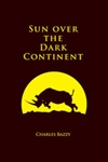 Sun Over the Dark Continent. Ltd. Bazzy