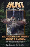 Hunt Alaska Now. Self Guiding for trophy Moose and Caribou. Confer