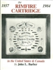 The Rimfire Cartridge in the United States and Canada. 1857 - 1984. Barber.