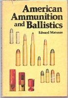 American Ammunition and Ballistics. Matunas