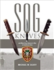 SOG Knives and More from America's War in Southeast Asia. Silvey.