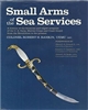Small Arms of the Sea Services: A history of the firearms and edged weapons of the U.S. Navy, Marine Corps, and Coast Guard from the Revolution to the present. Rankin.