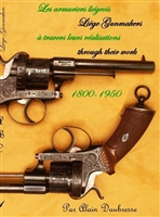 Liege Gunmakers through their Work. 1800 - 1950. Daubresse