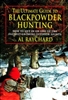 The Ultimate Guide to Blackpowder Hunting. Raychard