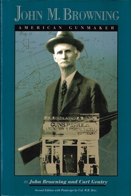 John M Browning, American Gunmaker. Browning, Gentry.