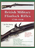 British Military Flintlock Rifles. 1710-1810 Bailey