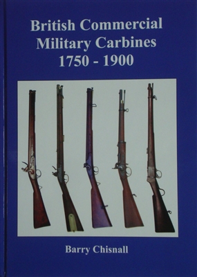 British Commercial Military Carbines 1750 - 1900. Chisnall