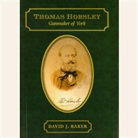 Thomas Horsley. Gunmaker of York. Baker