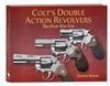 Colt's Double Action Revolvers - The Post-War Era. Brown.
