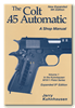 Colt 45 Auto Vol 1. Kuhnhausen