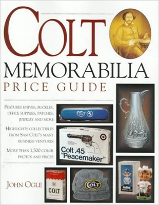 Colt Memorabillia Price Guide. Ogle