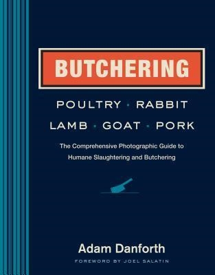 Butchering Poultry, Rabbit, Lamb, Goat and Pork. Danforth.
