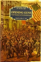 Opening Guns. Vol 1 (Eyewitness History of the Civil War). Nofi.