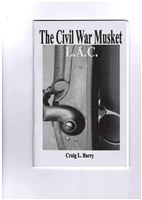 The Civil War Musket. L A C. Barry