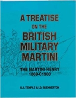 Treatise on the British Military Martini.1869 - C1900. Temple, Skennerton