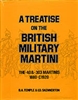 Treatise on the British Military Martini. 1880 -C1920. Temple, Skennerton.