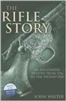 The Rifle Story. Walter