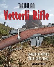 The Italian Vetterli Rifle. Wilsey