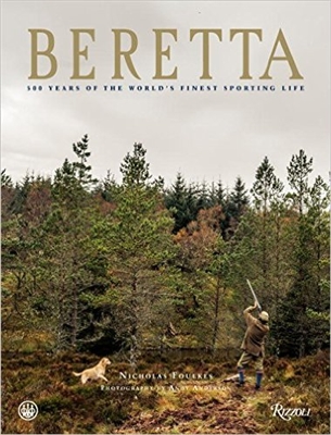 Beretta: 500 Years of the World's Finest Sporting Life. Foulkes
