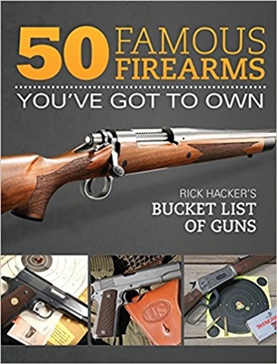 50 Famous Firearms You've Got to Own. Hacker.