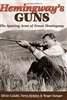 Hemingway's Guns. Calabi, Helsley, Sanger.