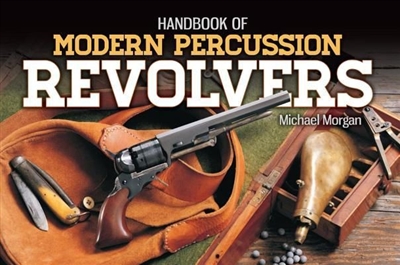 Handbook of Modern Percussion Revolvers. Morgan.