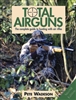 Total Airguns. A complete guide to hunting with Air rifles