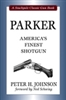 Parker. Americas Finest Shotgun. Johnson