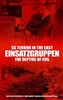 SS Terror in the East Einsatzgruppen: The Depths of Evil. Carruthers.