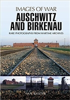 Auschwitz and Birkenau (Images Of War). Baxter.