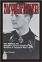 Waffen-SS Knight's Cross Holders: 1939-1942. Vol 4 Mooney