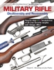 Collectors Guide to Military Rifle, Disassembly and Reasessembly. Mowbray, Puleo.