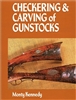 Checkering and Carving Gunstocks. Kennedy.